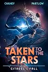 Citadel's Fall: Taken to the Stars, Book 9
