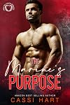 The Marine's Purpose : Small Town Heroes Book 5 (Men of Valor Springs)