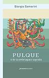 Pulque: o de la embriaguez sagrada (Spanish Edition)