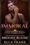 Immoral (Park Avenue Kings Book 3)