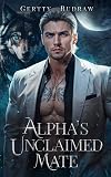 Alpha's Unclaimed Mate (Wolf Billionaire #1)