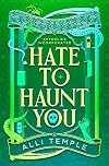 Hate To Haunt You