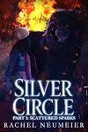 Silver Circle: Part I: Scattered Sparks (Black Dog Book 9)
