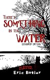 There's Something in the Water Expanded Edition: An Extreme Cryptid Tale