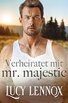 Verheiratet mit Mr. Majestic (Bruderschaft der Milliardäre 2) (German Edition)