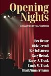 Opening Nights: A Collection of Theater Stories