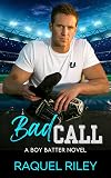Bad Call: An Enemies To Lovers MM Sports Romance (Boy Batter Novels Book 2)