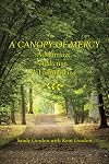 A Canopy of Mercy: A Marriage. Addiction. A Faithful God.