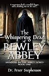 The Whispering Dead of Rewley Abbey (Murders in the Abbey Series Book 1)