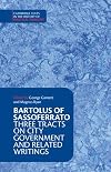 Bartolus of Sassoferrato: Three Tracts on City Government and Related Writings (Cambridge Texts in the History of Political Thought)