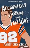 Accidentally Falling for My Fake Wife