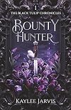 Bounty Hunter: The Black Tulip Chronicles