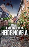 Heide-Novela: Kriminalroman (Kommissarin Katharina von Hagemann 12)