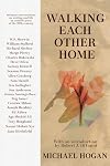 Walking Each Other Home: Intimate conversations on writing and life by notable poets of the 20th century.