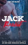 Jack Rabbit: An MM Dark Romance Novella