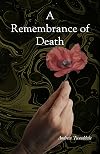 A Remembrance of Death