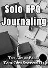 Solo RPG Journaling: The Art of Being Your Own Storyteller