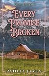 Every Promise Broken