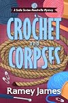 Crochet and Corpses (A Sadie Sexton Hoochville Mystery Book 3)