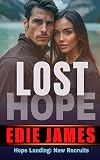 Lost Hope (Hope Landing: New Recruits Book 1)