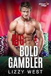 Big Bold Gambler (Cherrywood Village Book 5)