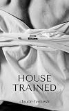 House Trained