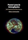 Power Laws in Astrophysics: Self-Organized Criticality Systems