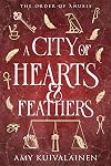 A City of Hearts and Feathers (The Order of Anubis Book 1)