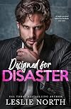 Designed for Disaster (Manhattan Bossholes #3)