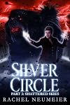 Silver Circle: Part 3: Shattered Skies (Black Dog Book 11)