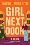Girl Next Door: A Hilarious Sapphic Rom-Com Brimming with Secrets, Yearning, and Heart