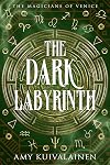 The Dark Labyrinth : A Winter Solstice Novella (The Immortals of Atlantis World Book 4)