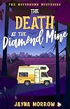 The Death at the Diamond Mine (The Motorhome Mysteries)