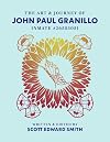 THE ART AND JOURNEY OF JOHN PAUL GRANILLO: INMATE #26553051: Museum Edition