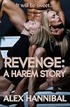 Revenge: A Harem Story: Menage Fantasy Erotica
