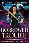 Borrowed Trouble