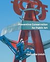 Preventive Conservation for Public Art