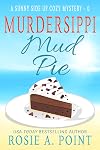 Murdersippi Mud Pie (A Sunny Side Up Cozy Mystery)