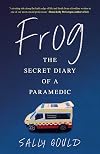 Frog: The Secret Diary of a Paramedic