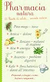 Pharmacia Natura: 60 Ricette di salute... secondo natura.