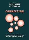 Connection: The Easiest Solution to the World's Greatest Problem