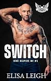 Switch (Iron Reapers MC Book 5)