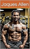 Gym Papi: Benched Trust