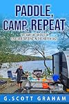 Paddle, Camp, Repeat: 10 Campgrounds for Paddleboarding in the Northeast