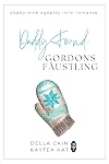 Daddy Found: Gordons Fäustling: Eine MM-Daddy-Kink Age-Gap Romanze (German Edition)