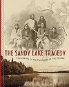 The Sandy Lake Tragedy: Following in the Footsteps of the Ojibwe