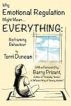 Why Emotional Regulation Might Mean Everything: Reframing Behaviour