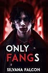 Only Fangs