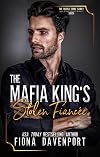 The Mafia King’s Stolen Fiancée (DeLuca Crime Family: South Book 1)