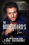 The Bodyguard&rsquo;s Vow (DeLuca Crime Family: South Book 2)